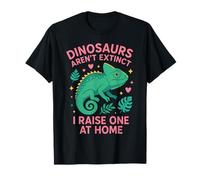 Chameleon Dinosaurs aren't Extinct I Raise One at Home T-Shirt