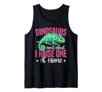 Chameleon Dinosaurs aren't Extinct I Raise One at Home Tank Top