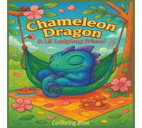 Chameleon Dragon & Lil Ladybug Friend: Colouring Book | All Ages | Cute Cozy Fun