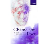 Chameleon Poet: R.S. Thomas and the Literary Tradition