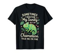 Chameleon Sometimes I Question My Sanity But My Chameleon T-Shirt