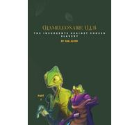 Chameleonaire Club: The Insurgents Against Chosen Slavery
