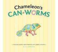 Chameleon's Can of Worms: Picture Book Apologetics with James and Ruth: Volume 2
