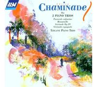 Chaminade: The 2 Piano Trios / Pastorale Enfantine / Ritournelle / Serenade, Op. 29 / Serenade Espagnole by Chaminade, Tzigane Piano Trio (1996-07-23)