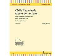 Cécile Chaminade – Album des enfants – Selection from Op.123 & Op.126 – Schott SE 1066, Piano