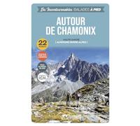 Chamonix autour de à pied Haute-Savoie (Incontournables à pied)