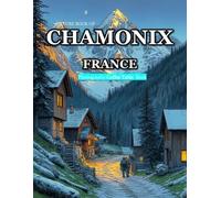 CHAMONIX FRANCE: Beautiful photos showing an amazing country, its architecture and unique charm-perfect for travel lovers.