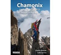 Chamonix (ROCKFAX) 2022 : A Guide to the Best Climbs and Mountain Routes ..