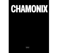 Chamonix: The Coffee Table Book