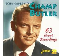 Champ Butler - Down Yonder With Champ Butler - 63 Great Recordings