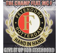 Champ Feat. Mc F, the - Give It Up for Feyenoord