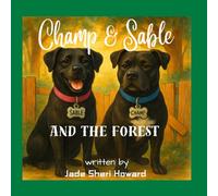 Champ & Sable and the Forest (The Adventures of Champ & Sable)