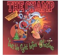 Champ - Twas the Fight Before Christma