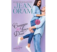 Champagne and Lemon Drops: A Blueberry Springs Sweet Romance: 7