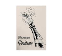 Champagne Problems Canvas Poster Wall Art Decor Print Picture Paintings for Living Room Bedroom Decoration 16x24inch(40x60cm)