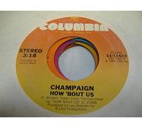 CHAMPAIGN 45 RPM How 'Bout Us / Spinnin'