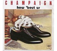 Champaign - How' Bout Us