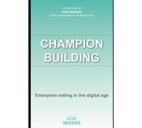 Champion Building: Enterprise selling in the digital age