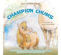 Champion Chums: Spud the Shetland Pony and Other Animal Stories with a Fun and Feel Good Message