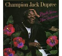 Champion Jack Dupree - Back Home in New Orleans
