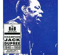 CHAMPION JACK DUPREE - CHAMPION JACK DUPREE 1940-1950 NEW CD