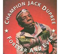 Champion Jack Dupree - Forever and Ever