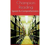 Champion Reading: Speed & Comprehension: Volume 1 (Speed Reading for Champions)