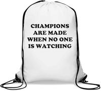 Champions Are Made Whan No One Is Watching Black Logo Gym Sack Casual Drawstring Bag White