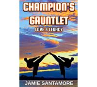 Champion's Gauntlet: Love & Legacy