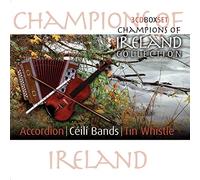 Champions Of Ireland - Accordion Ceili Bands & Tin Wh