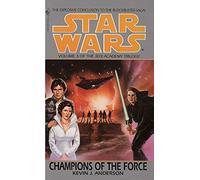 Champions of the Force (Star Wars: The Jedi Academy Trilogy, Vol. 3) by Kevin J. Anderson (1994-09-01)