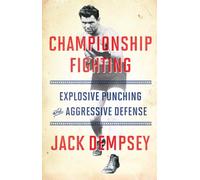 Championship Fighting: Explosive Punching and Aggressive Defense
