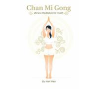 Chan Mi Gong: Chinese Meditation for Health