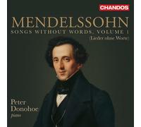 CHAN20252 Felix Mendelssohn-Bartholdy - Peter Donohoe Songs Without Words