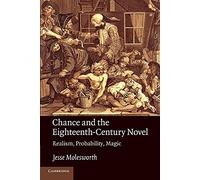 Chance and the Eighteenth-Century Novel: Realism, Probability, Magic