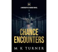 Chance Encounters (Meredith & Hodge Novels)