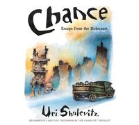 Chance : Escape from the Holocaust