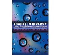 Chance in Biology: Using Probability to Explore Nature