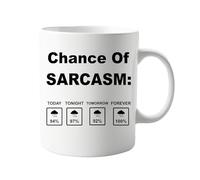 Chance of Sarcasm Mug - 11oz Coffee Cup for Those Who Can't Help but Be Witty - Hilarious Morning Reminder for Coffee Lovers with a Dark Sense of Humor - Great for Work, Home, and Everyday Laughs