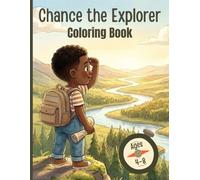 Chance the Explorer Coloring Book for Kids: Adventure and Exploration Coloring Book for Kids | Maps, Nature and Discovery for Ages 3-8