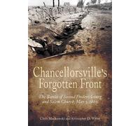 Chancellorsville’s Forgotten Front: The Battles of Second Fredericksburg and Salem Church, May 3, 1863