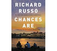 Chances Are: Richard Russo