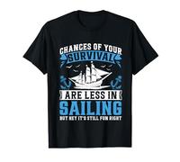 Chances Of Your Survival Are Less In Sailing But Hey Its T-Shirt