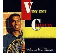 Chancey, Vincent - Welcome Mr. Chancey