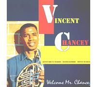 Chancey Vincent - Welcome Mr. Chancey [Vinyl LP] [VINYL]