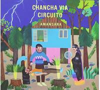 Chancha Via Circuito - Amansara