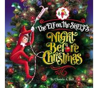 Chanda A. Bell ELF ON SHELFS NIGHT BEFORE PB Paperback Book Chanda A. Bell Multicolor