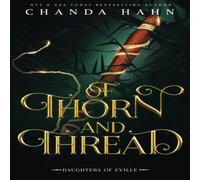 Chanda Hahn Of Thorn & Thread Paperback Book Chanda Hahn Multicolor