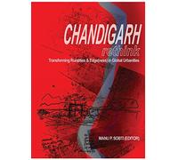 Chandigarh Re-Think: Transforming Ruralities & Edge(ness) in Global Urbanities