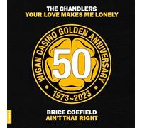 CHANDLERS / BRICE CO - Your Love Makes Me Lonely B/W Aint That Right - A600z